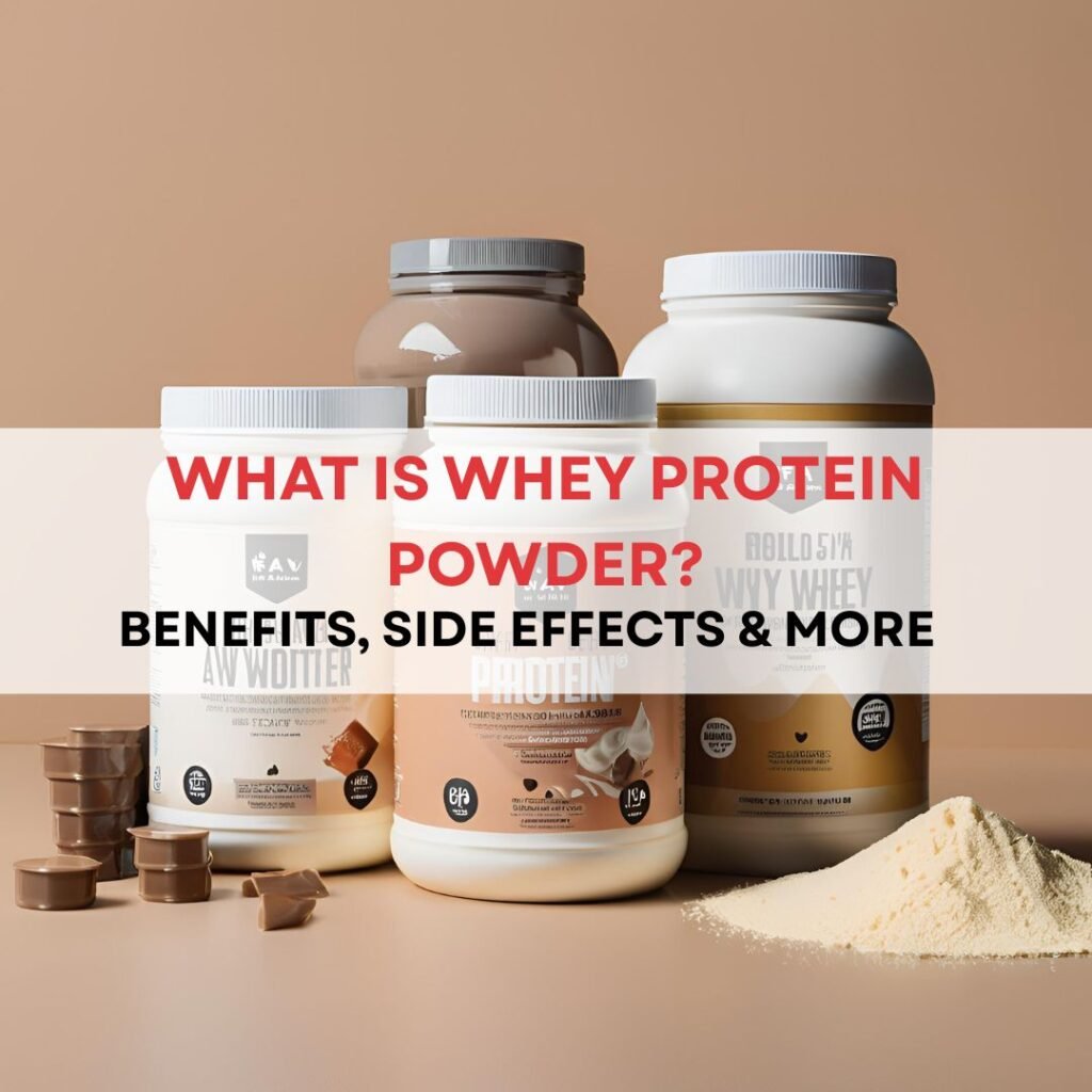 What is Whey Protein Powder